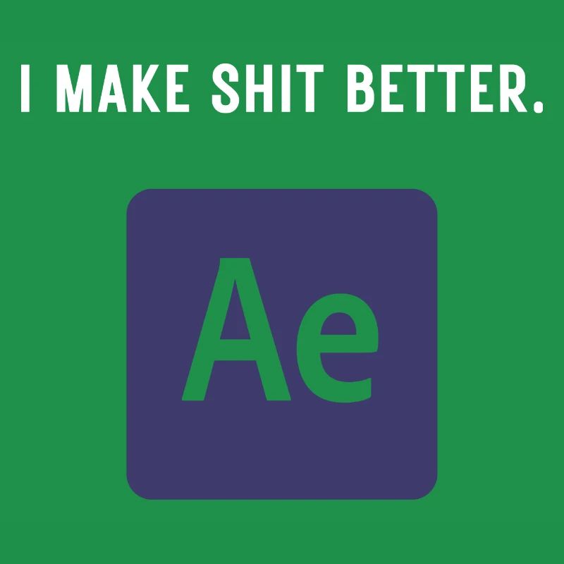 I Make Shit Better - Video Editing