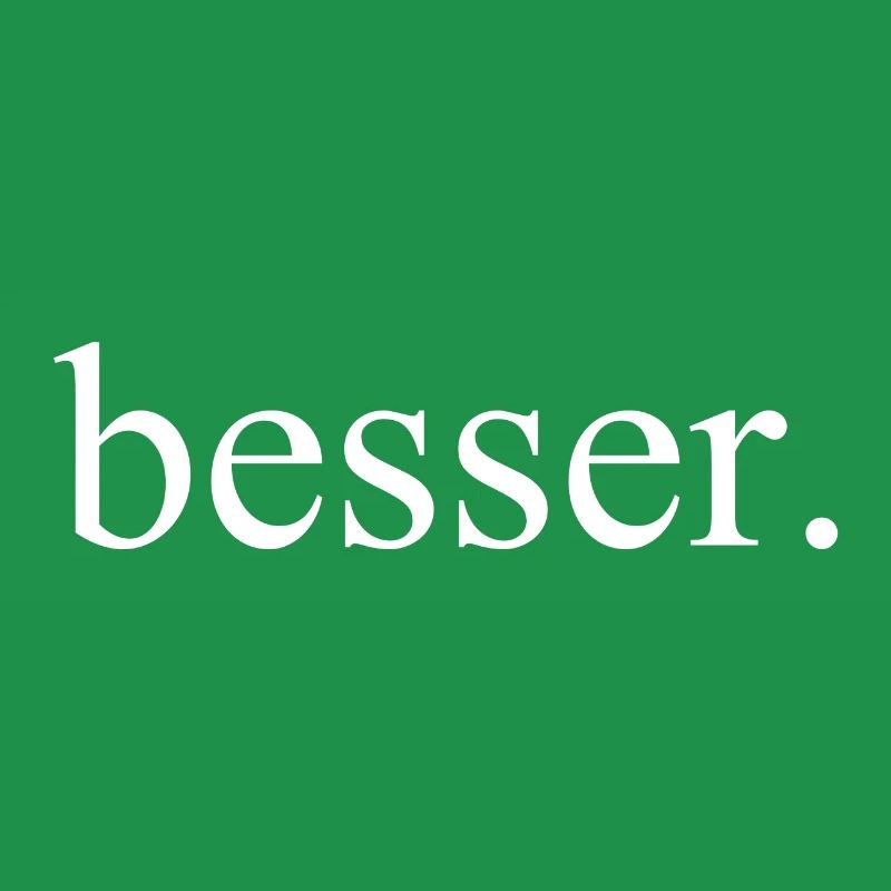 Besser. I Selbstbewusst Fun Spruch Geschenk witzig