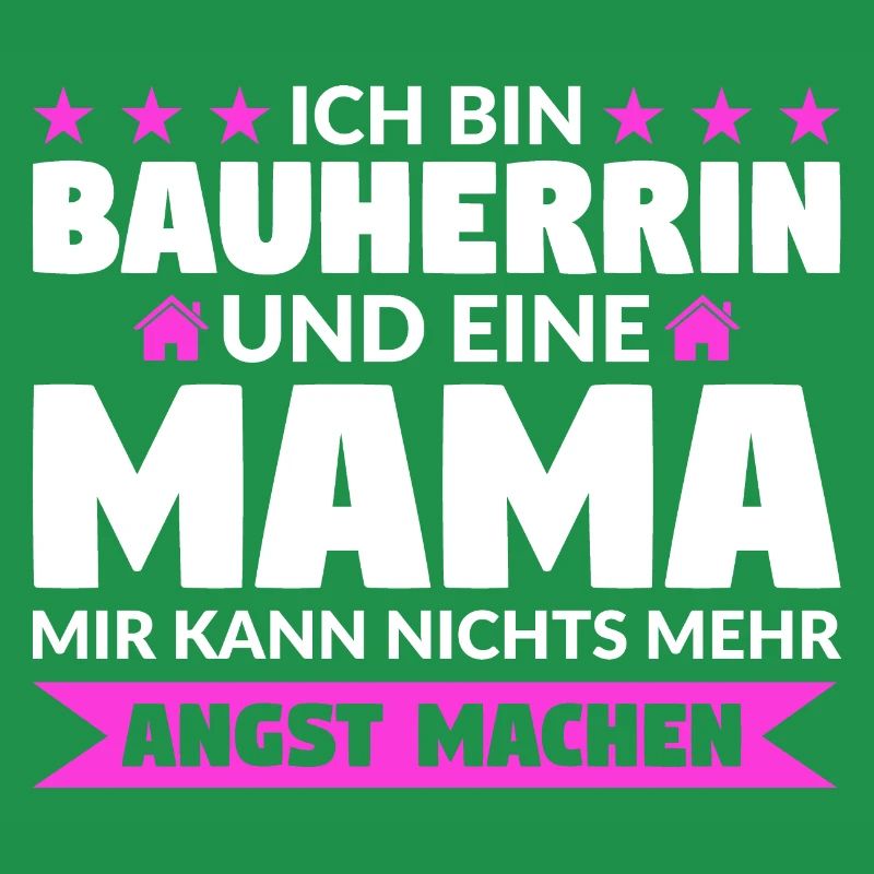 Bauherrin Mama Bauherrinnen Geschenk
