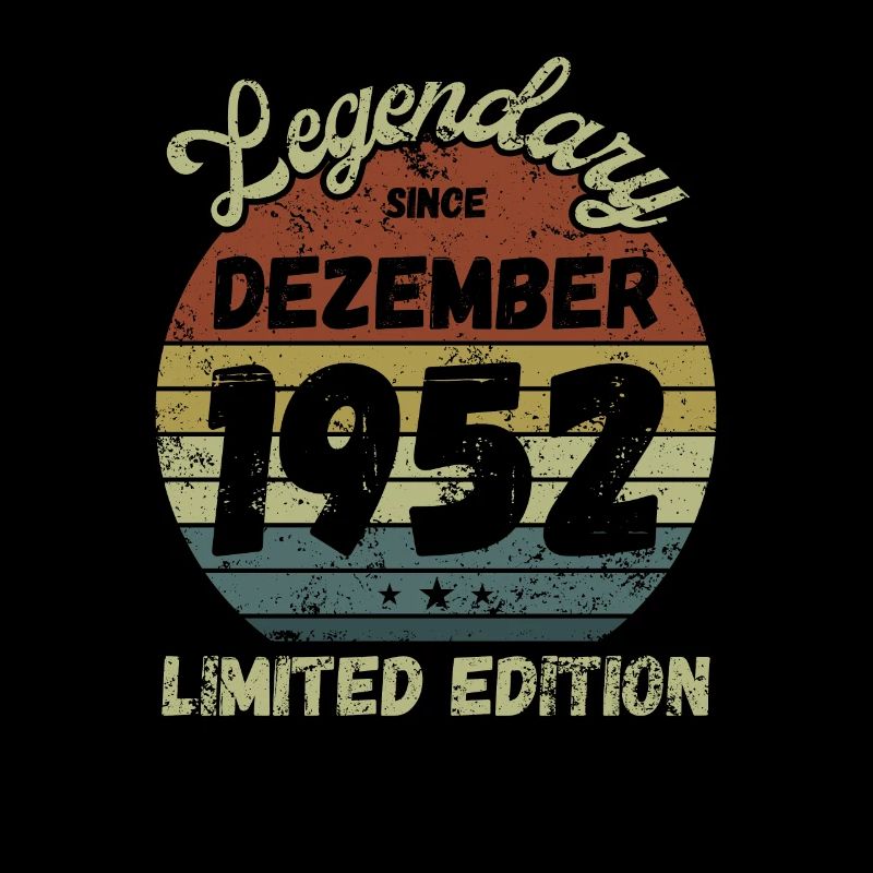 Legendary since December 1952 - Birthday