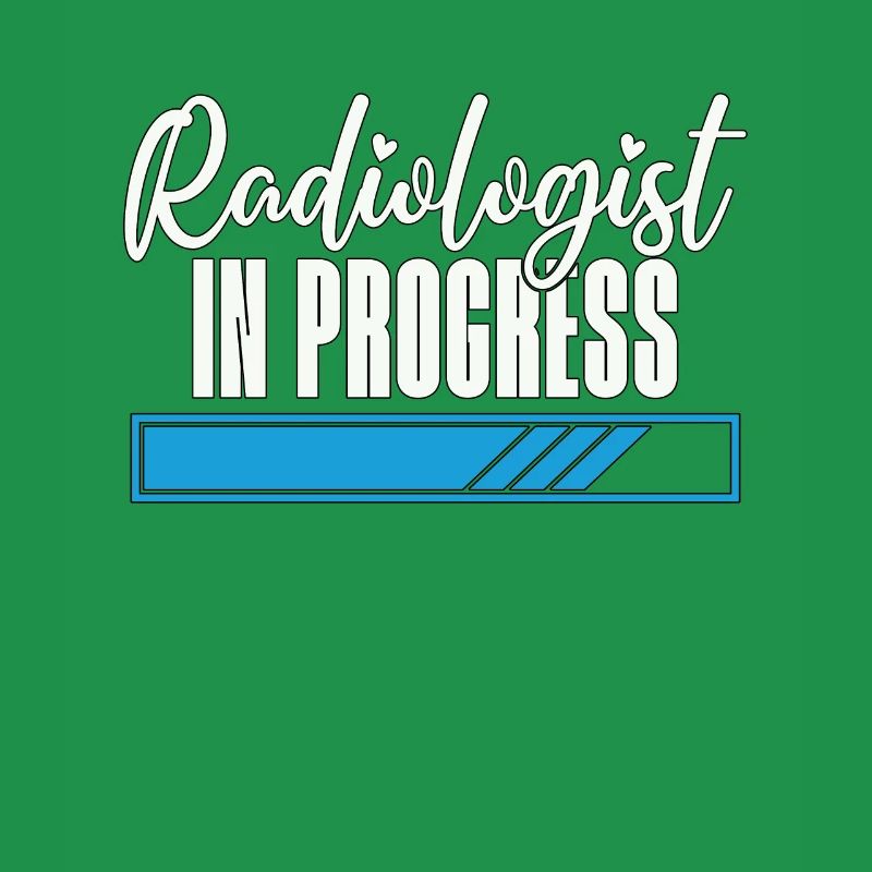 Radiologist In Progress Radiology X-Ray Rad Tech