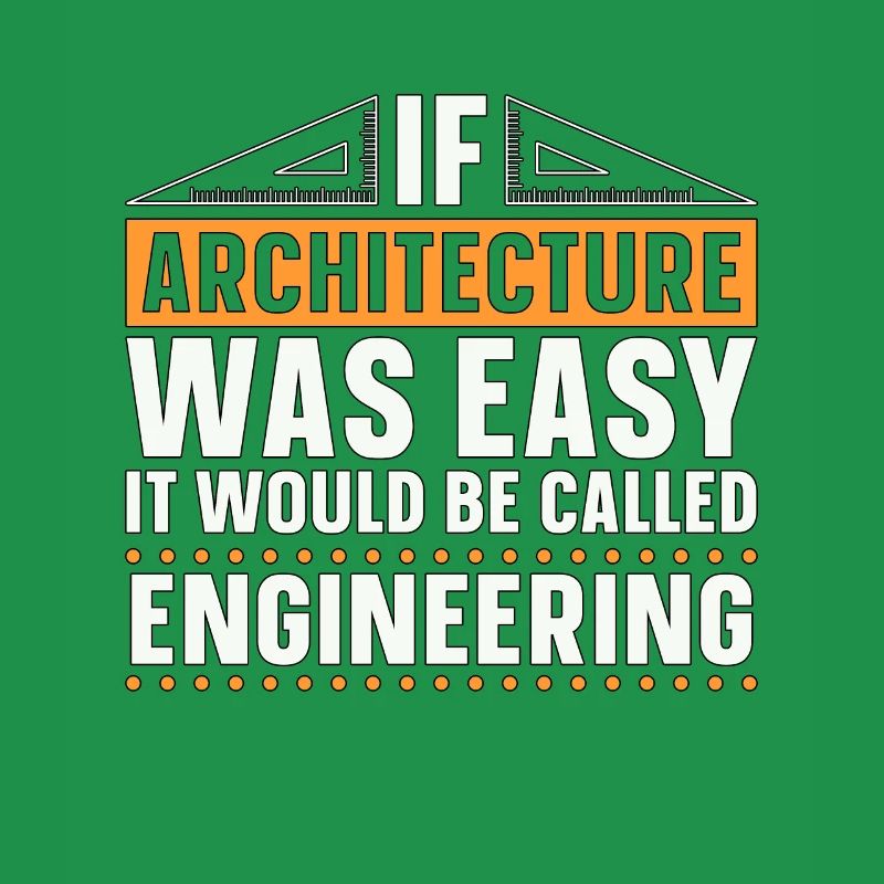 Architect Architects If Architecture Was Easy Job