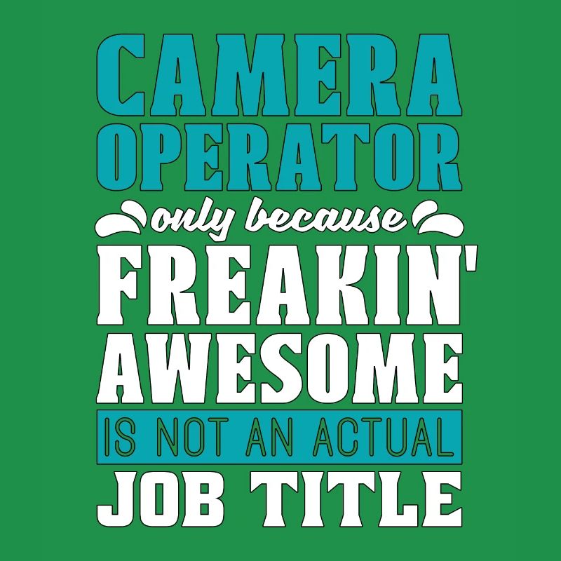 Camera Operator Only Because Freakin' Video Shoots
