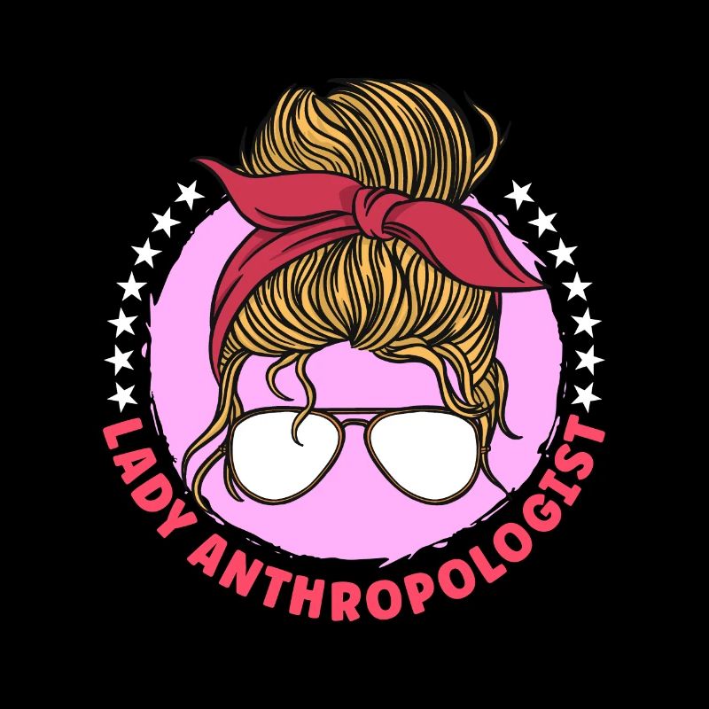 Anthropology Lady Anthropologist Paleontology