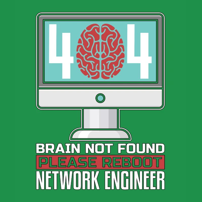 Network Engineer 404 Brain Not Found Programmer