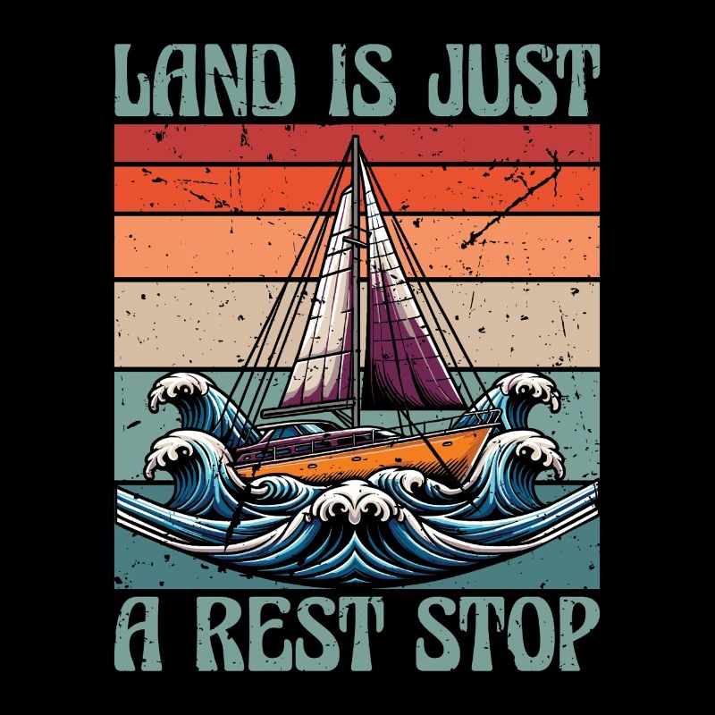 Sailing Land Is Just A Rest Stop Sailing Ship