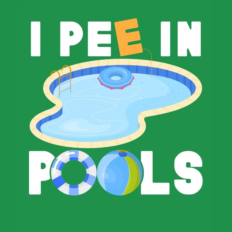 I Pee In Pools Funny Jokes Sarcastic