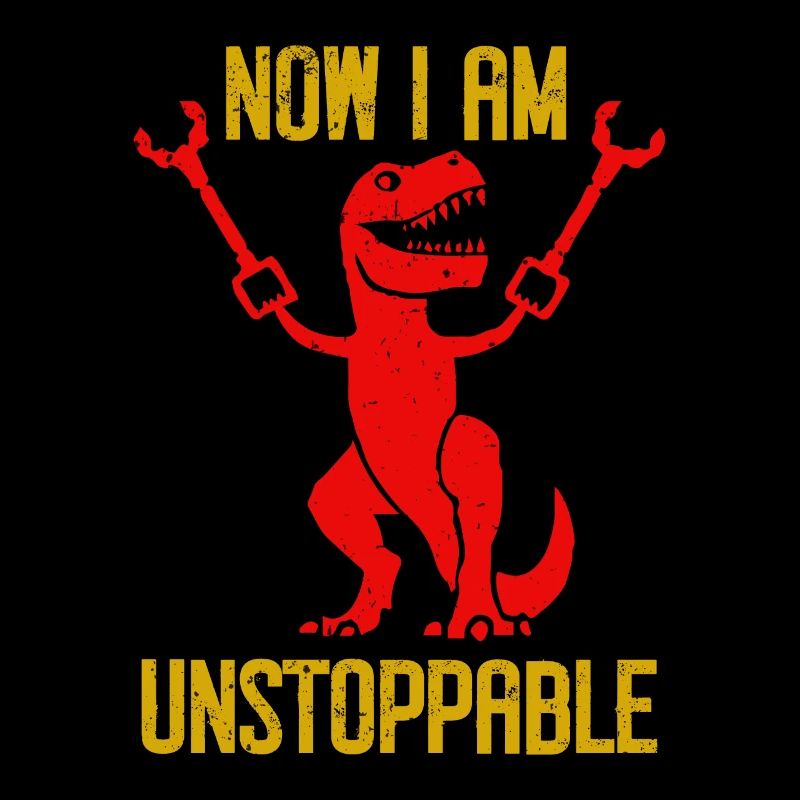 Retro Now I Am Unstoppable Funny T-Rex Dinosaur
