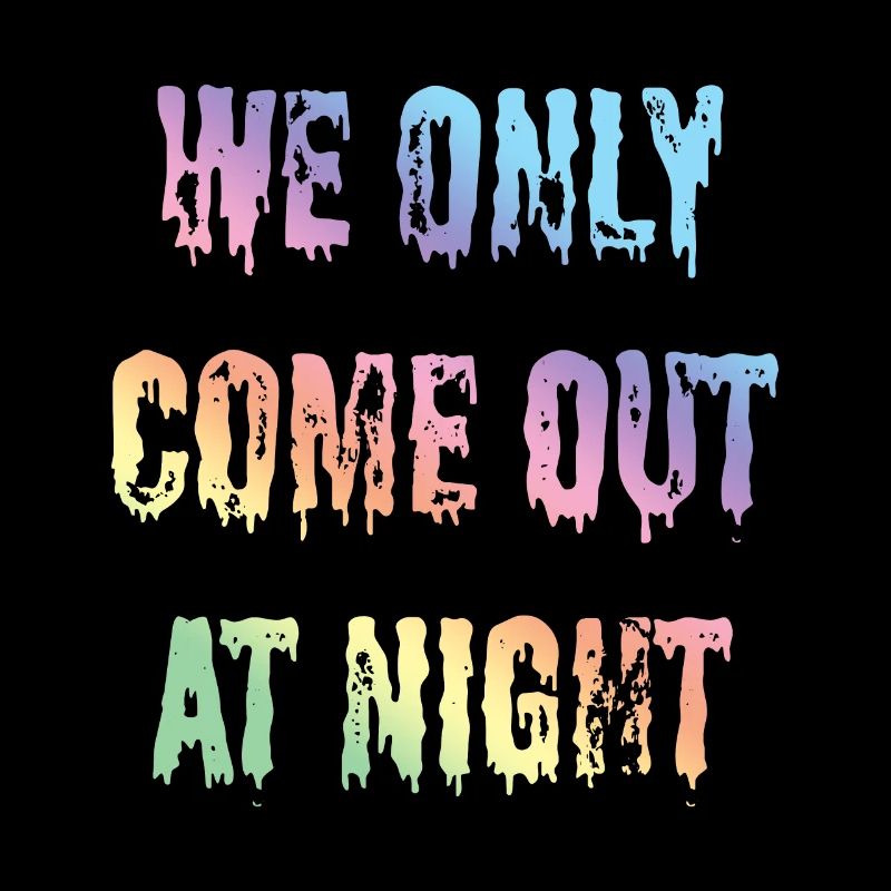 Lustige Sprüche, Statement, Text we only come out
