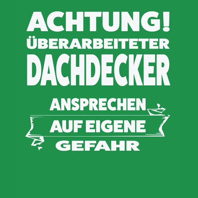 Dachdecker Beruf Dachdecken Geschenk