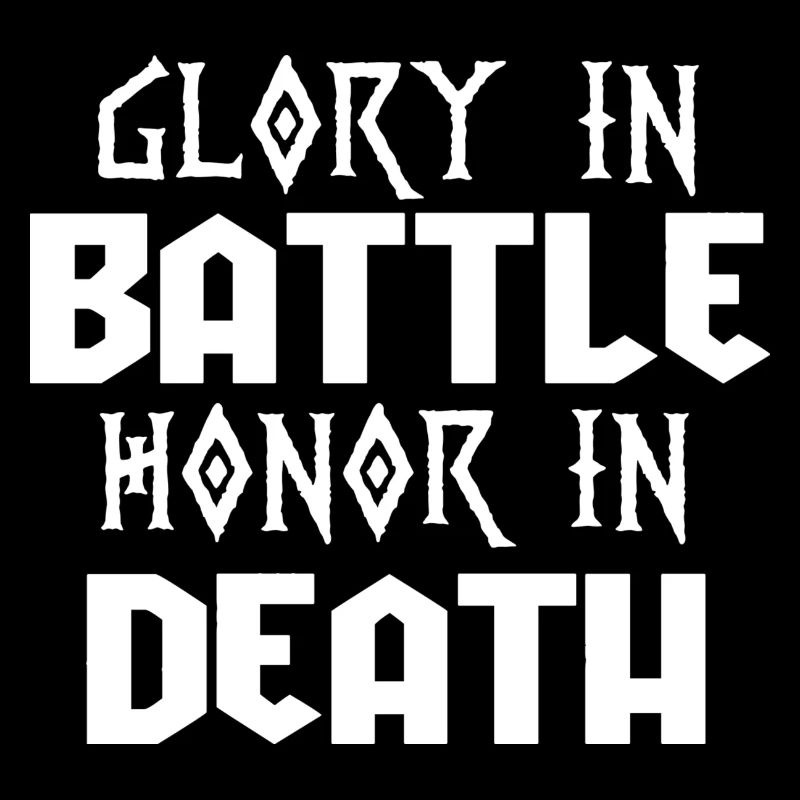 Glory in battle honor in death
