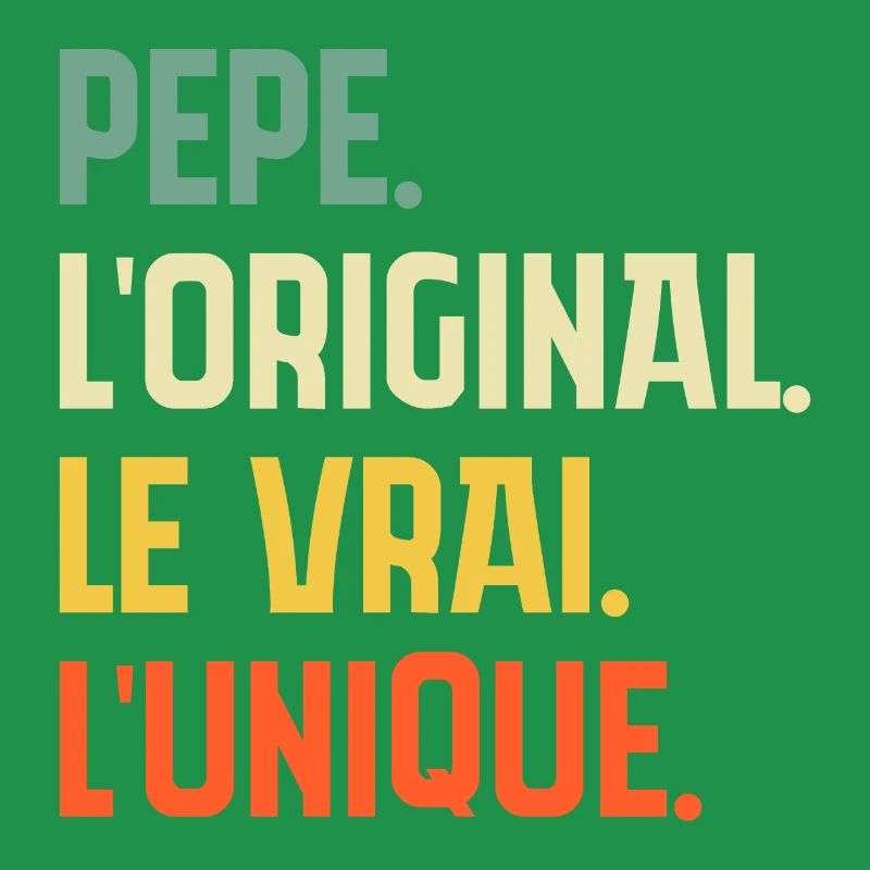 Pépé L'original Le Vrai L'unique Cadeau