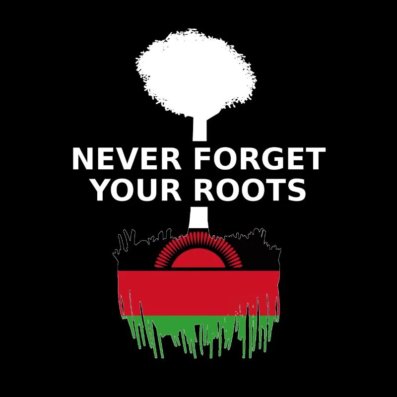 Malawi Never Forget Your Roots