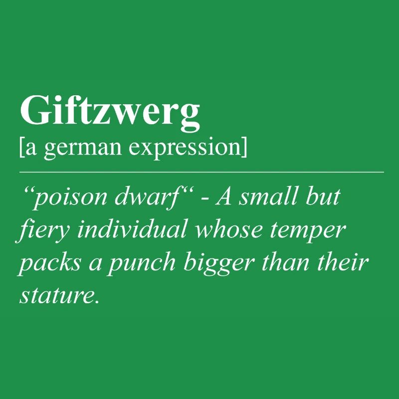 Poison Dwarf Funny German Idiom