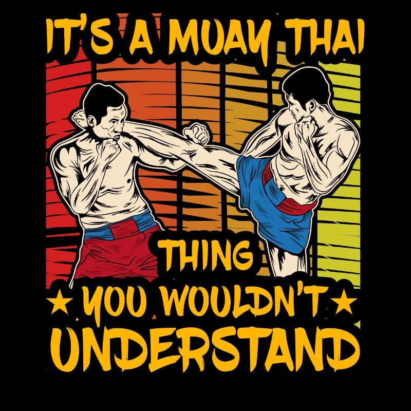 It's a Muay Thai thing you wouldn't understand