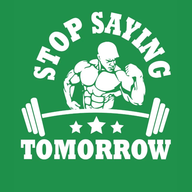 Stop saying tomorrow -