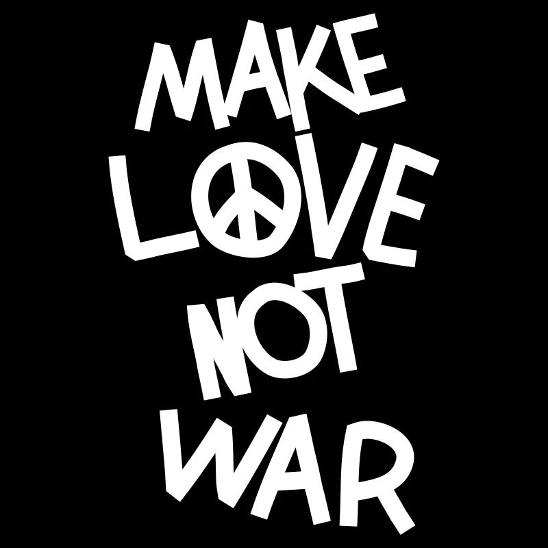 Make love not war