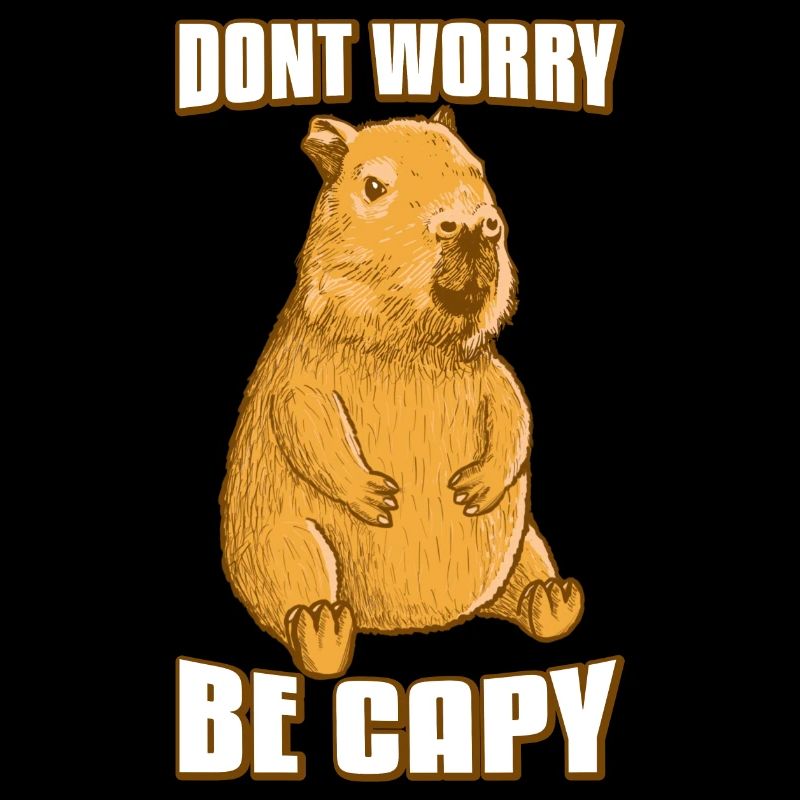 Capybara Dont worry be capy