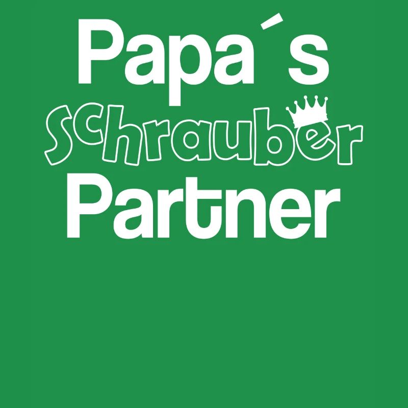 Papa´s schrauber partner