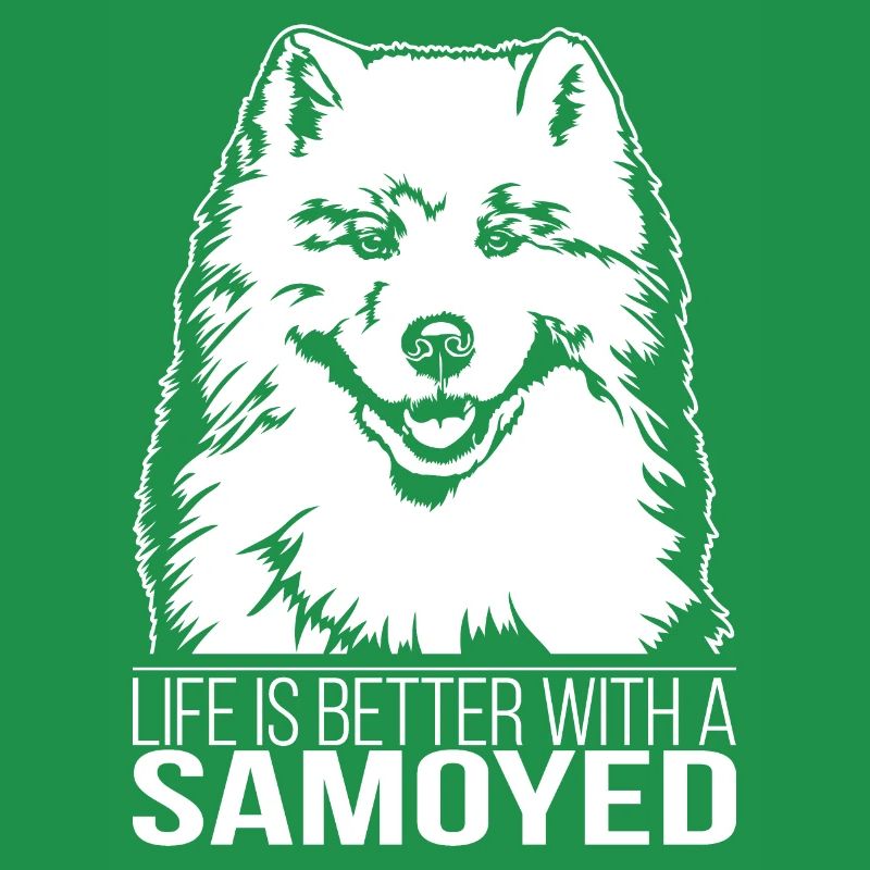 Samoyed life is better Hund Hunde Wilsigns