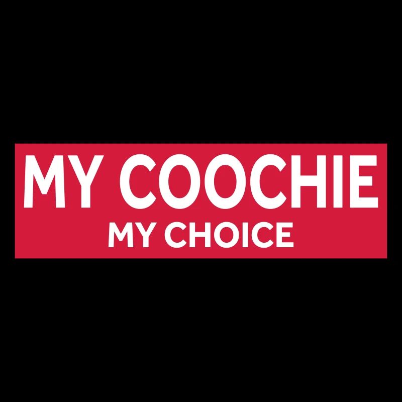 MY COOCHIE - MON CHOIX