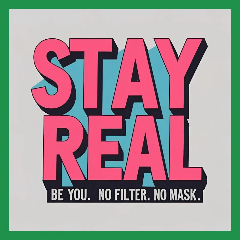 Stay Real