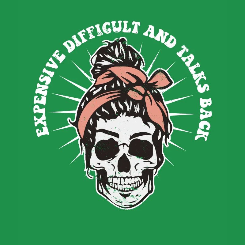 Expensive Difficult And Talks Back Skeleton Messy