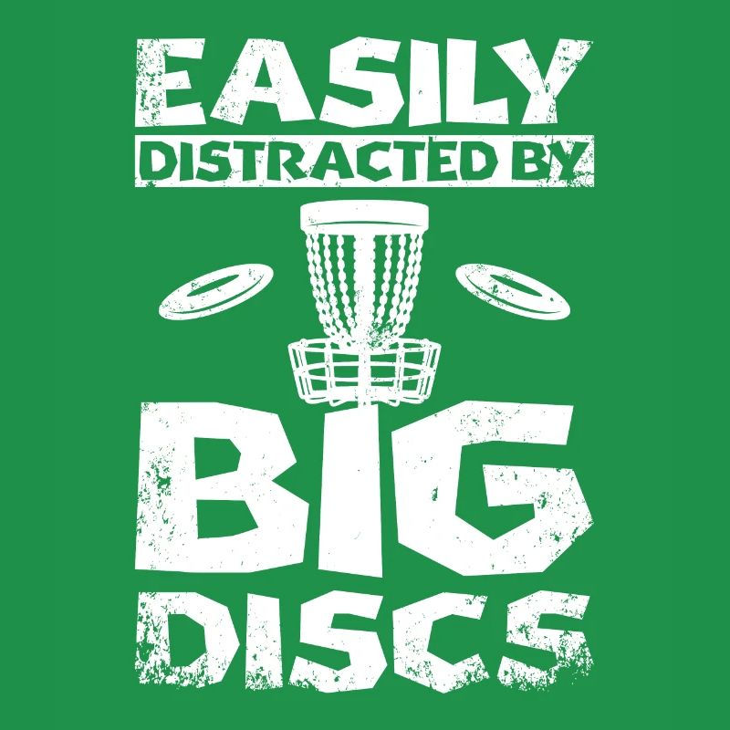 Easily distracted by big discs golf
