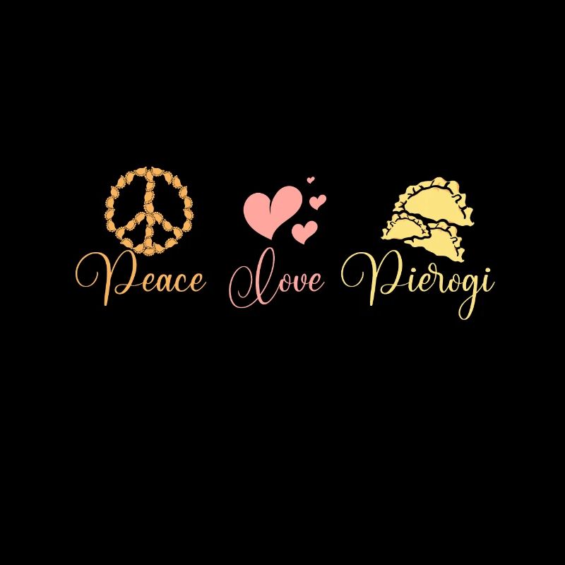Peace love pierogi