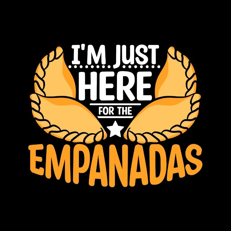 Je suis juste ici pour les Empanadas