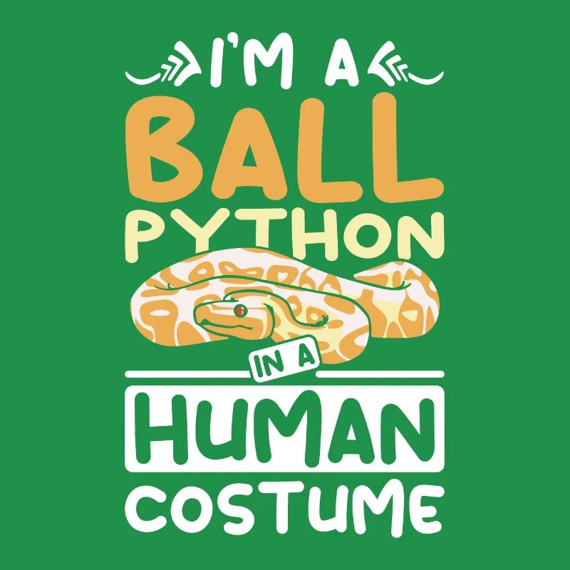 I'm a Ball python in a human costume