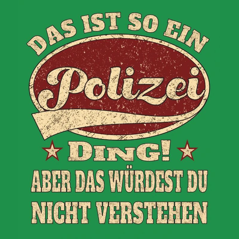 Polizei das ist so ein Polizei Ding