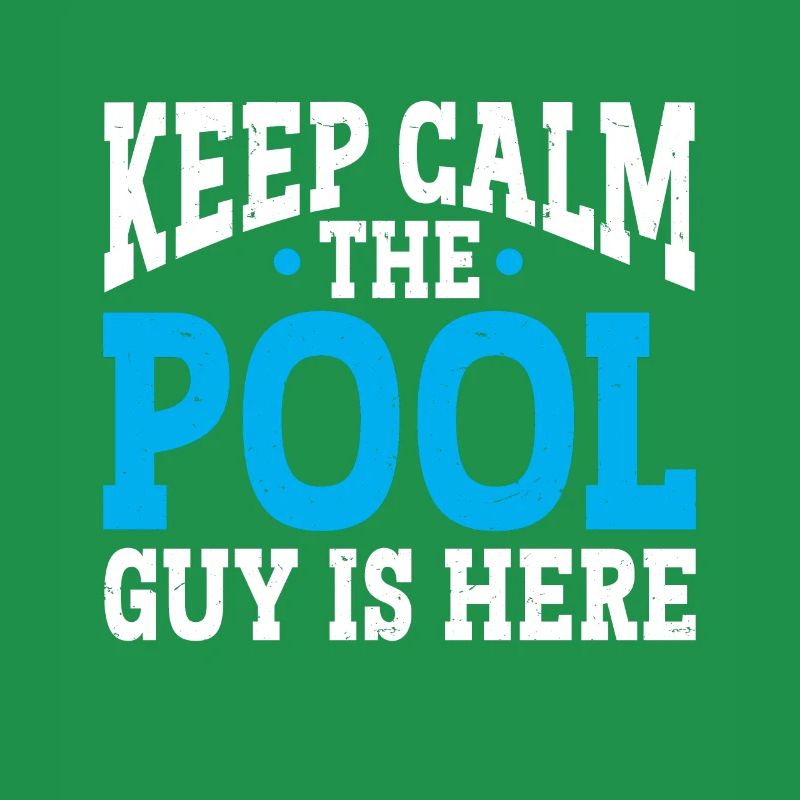 Pool Cleaner Keep Calm The Pool Guy Is Here