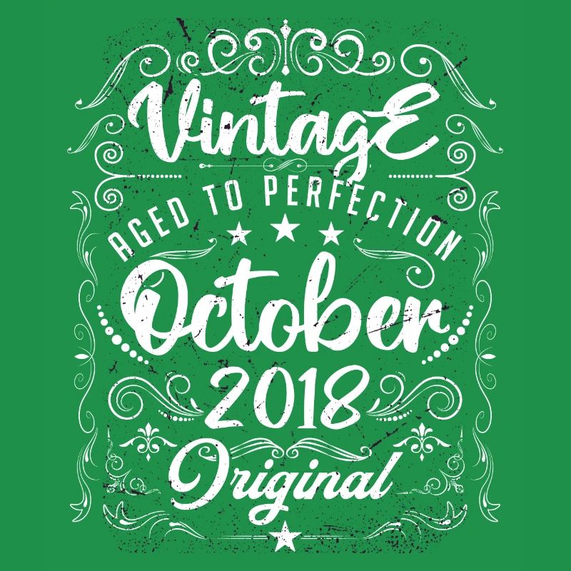 Vintage BORN IN OCTOBER 2018.