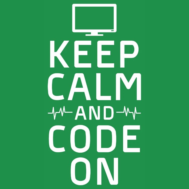 keep calm and code on Design for a coding