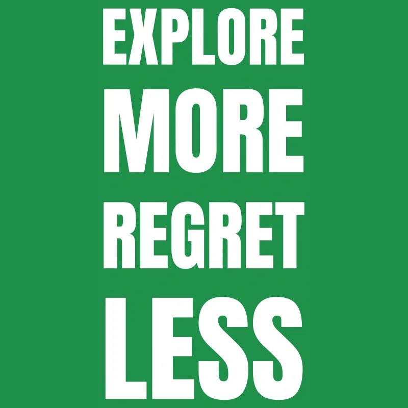Explorer plus regretter moins