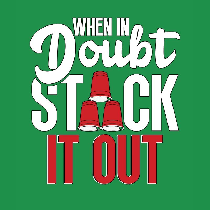 When In Doubt Stack It Out Speed Cup Stacker