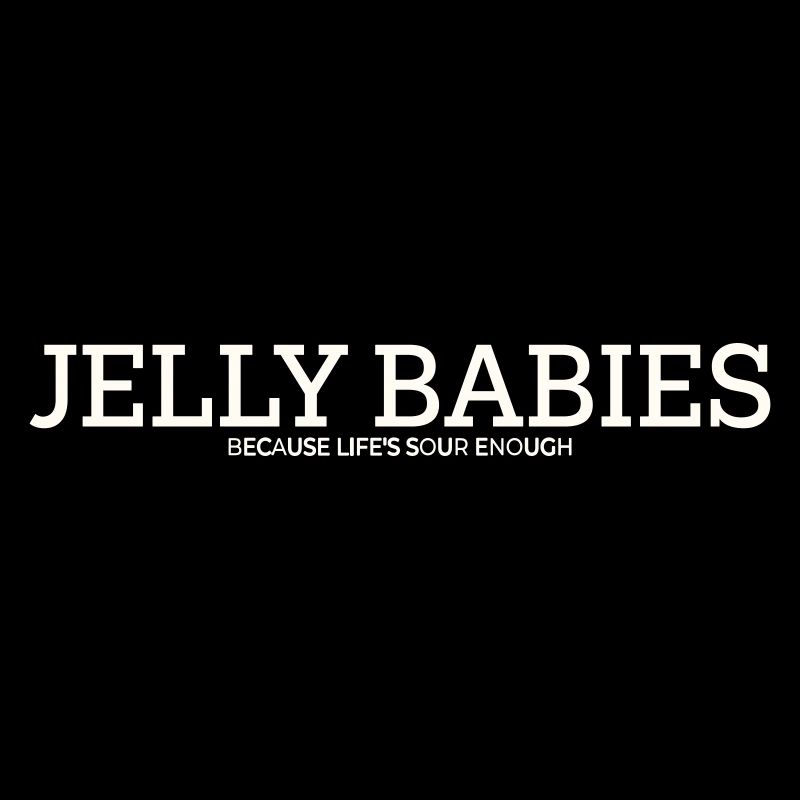 JELLY BABIES - BECAUSE LIFE'S SOUR ENOUGH