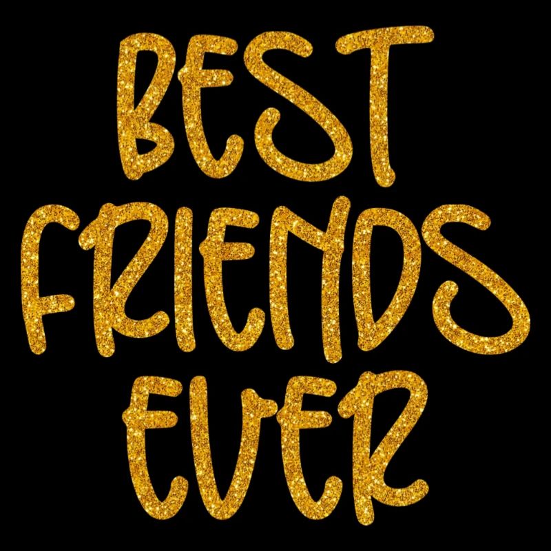BEST FRIENDS EVER