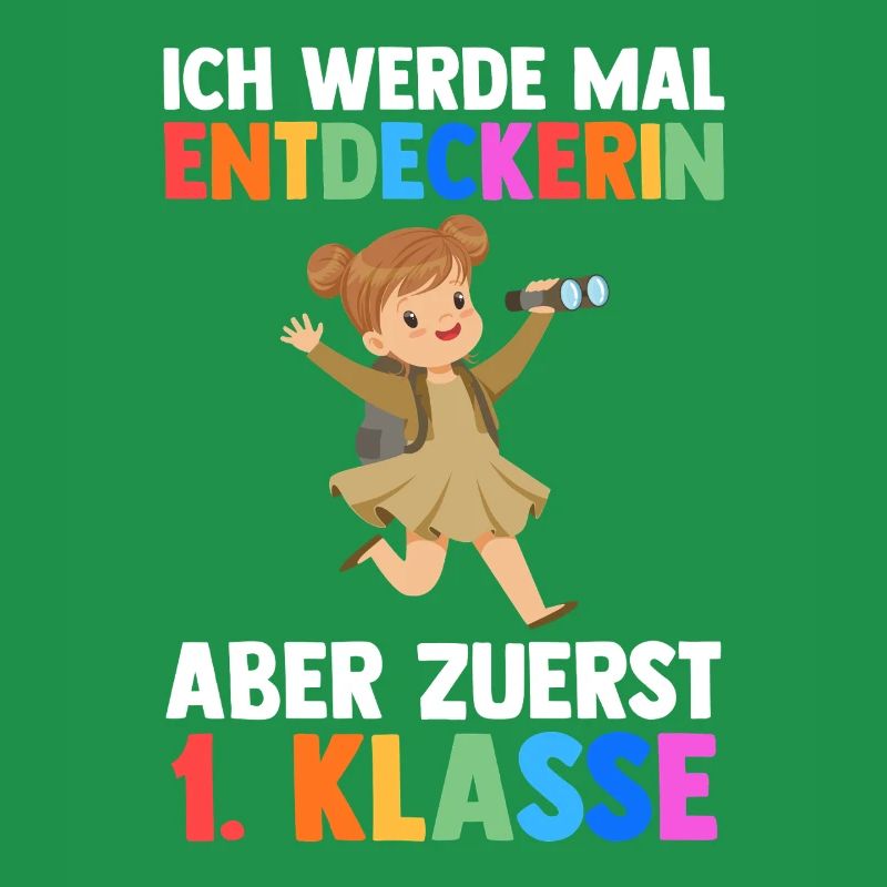 Entdeckerin Erste Klasse Einschulung Schulkind