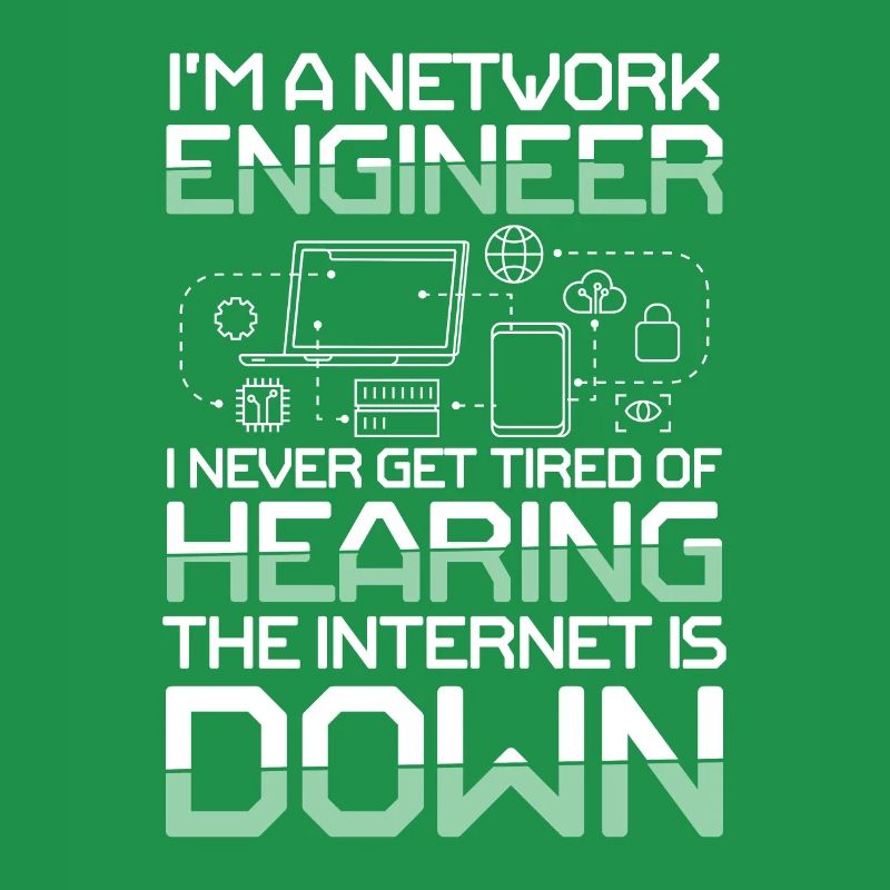 I'm A Network Engineer