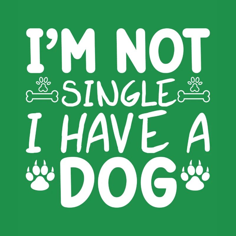 Ich bin nicht Single ich habe einen Hund Bones and