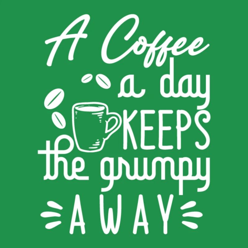 A coffee a day keeps the grumpy away