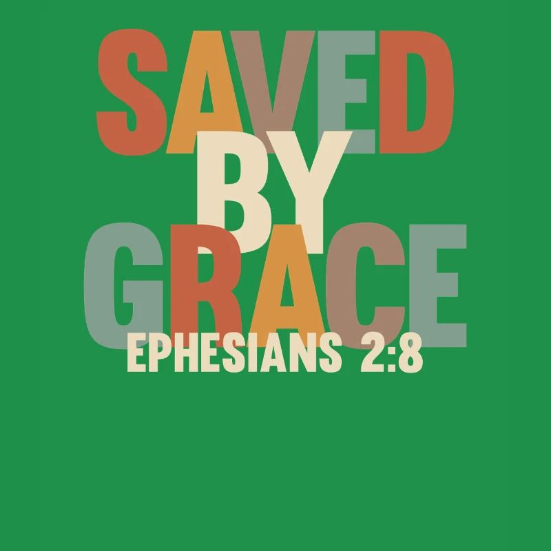 Saved by Grace - Ephesians 2:8