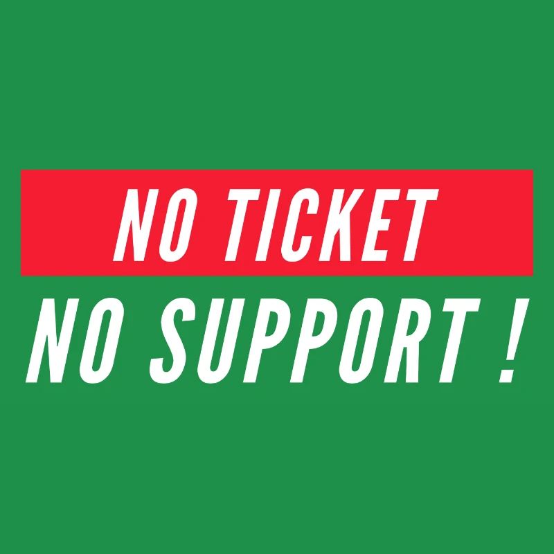 No ticket no support! EDP IT Informatiker Spruch