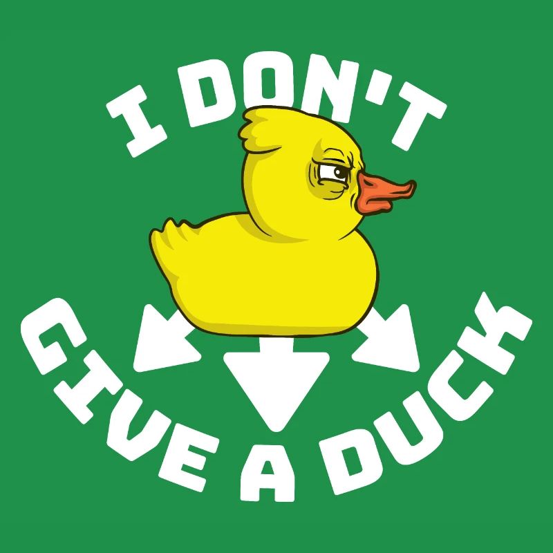 Funny I Don't Give A Duck Rubber Ducks Sarcasm