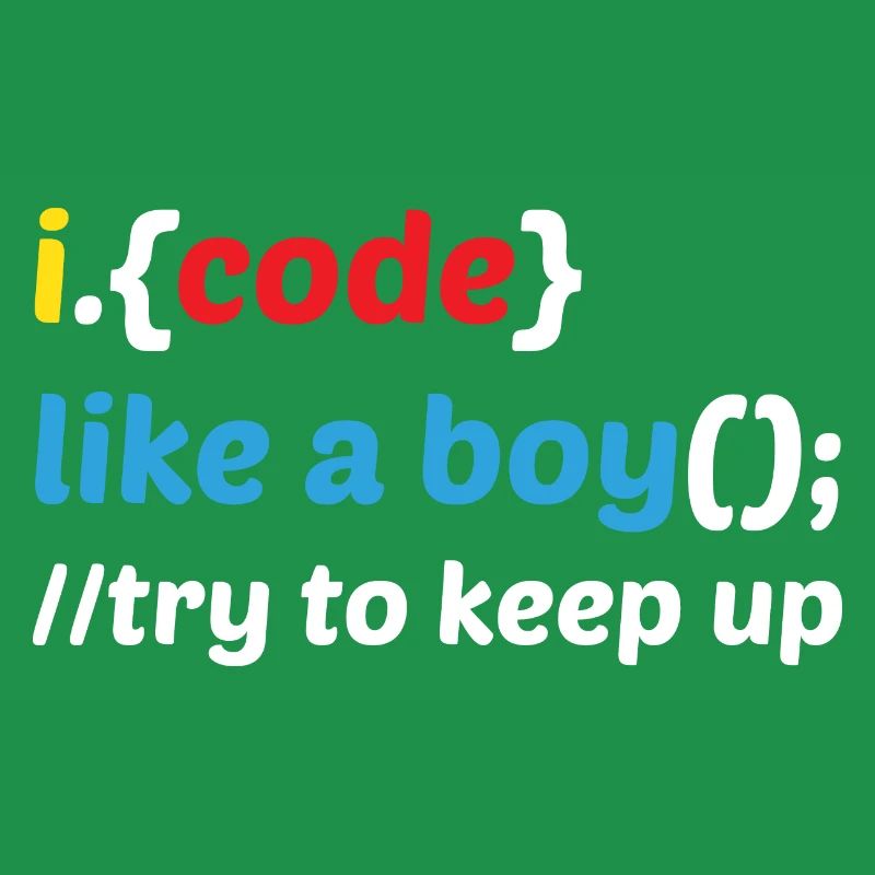 Code Like A Boy Coder Programmer Software Develope