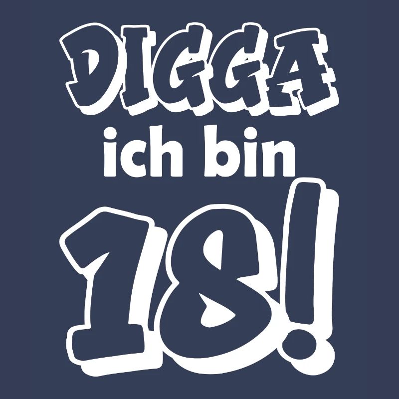 Digga ich bin 18