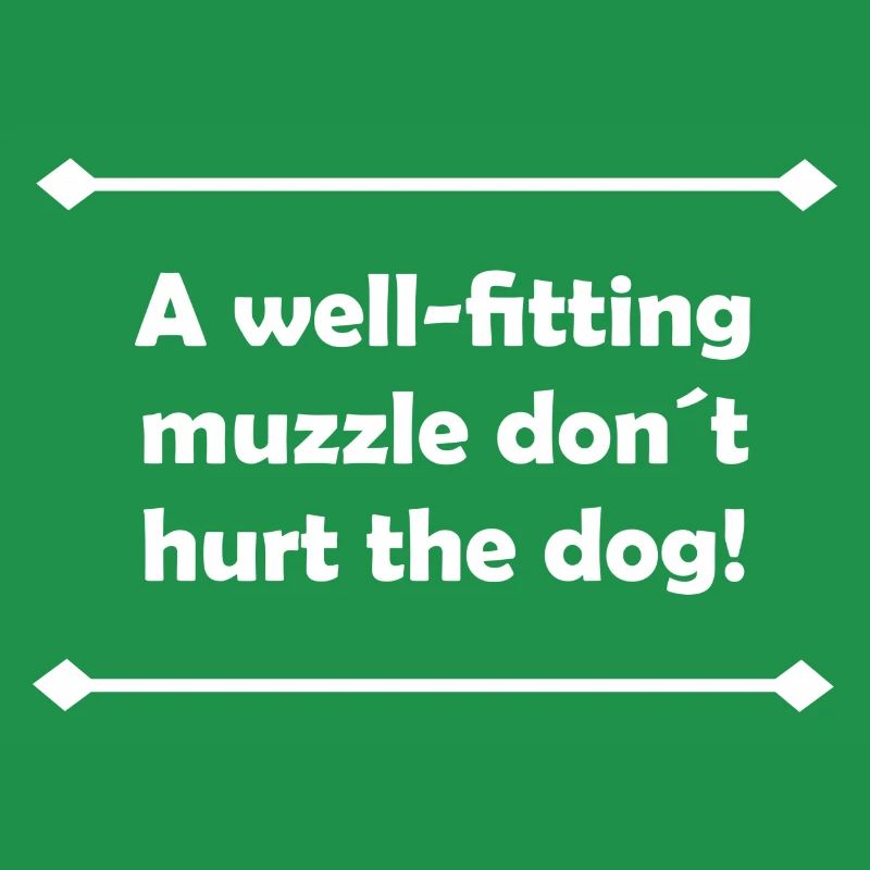 A well-fitting muzzle don´t hurt the dog!