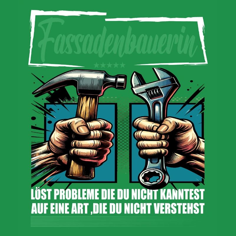 Fassadenbauerin Beruf mit lustigen Spruch